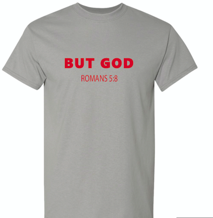 BUT GOD T-shirt - Adult